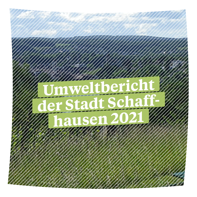 Umweltbericht Schaffhausen